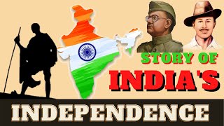 The Story Of Indias Independence  History Of Indian Independence  Independence Day Of India [upl. by Oby]