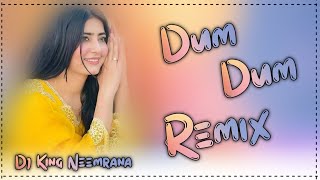 Dum Dum Dj Remix Song  Hard Bass Remix  New Haryanvi Dj Song 2024  Dj king Neemrana [upl. by Greenburg]