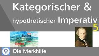 Kategorischer und hypothetischer Imperativ  Zusammenfassung  Kant 5  Ethik 25 [upl. by Antsirhc]