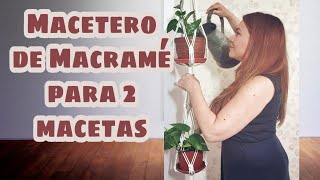 Macetero de Macrame para 2 Macetas  Paso a Paso [upl. by Kalam641]