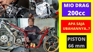 MIO DRAG 200cc MODIFIKASI PISTON 66mm DAN APA SAJA UBAHANNYA [upl. by Napier220]