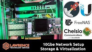 10Gbe Network Setup for Storage amp Virtualization using UnIFI US16XG  Chelsio  FreeNAS  XCPNG [upl. by Notseh]