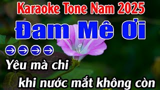 Đam Mê Ơi Karaoke Tone Nam Karaoke Lan Anh  Beat Mới [upl. by Heck]