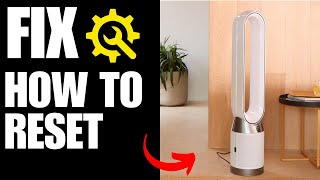 How To Factory Reset A Dyson Fan To Default [upl. by Aay]