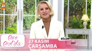 Esra Erolda 27 Kasım 2024  Tek Parça [upl. by Nesila]