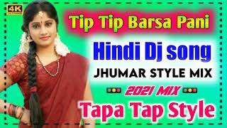 Tip Tip Barsa Pani Vs Tapa Tap Mix√√ Hindi Super hit dj song √√jhumar style mix Dj Manis Dj AR music [upl. by Whitnell184]