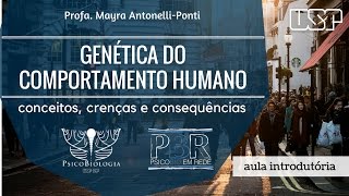 Aula introdutória  Genética do Comportamento Humano  PSICOBIO EM REDE [upl. by Eenitsed]