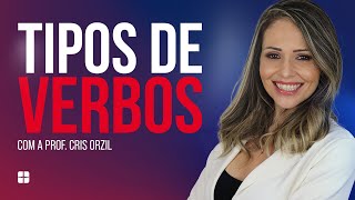 Tipos de Verbos  Profª Criz Orzil [upl. by Epoh]