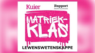 Kuier Rapport Matriekklas 2022  Lewenswetenskappe Les 5 [upl. by Scarrow]