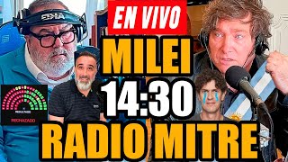 EL PRESIDENTE MILEI EN VIVO EN LA RADIO DE LANATA quotRADIO MITREquot [upl. by Guglielmo]