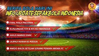 BERITA BOLA HARI INIINFO UPDATE SEPAKBOLA INDONESIA [upl. by Fiorenza]