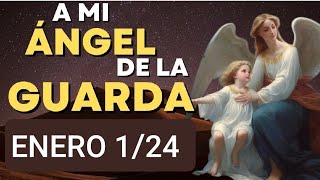 🔴🌿 ORACIÓN AL ÁNGEL DE LA GUARDA AL COMENZAR EL AÑO ENERO 1 DE 2024🔴🌿 [upl. by Boj]