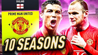 I Takeover PRIME MAN UNITED for 10 SEASONSRooney amp Ronaldo🤩 [upl. by Barimah]