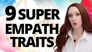 9 Super Empath Traits [upl. by Areis]