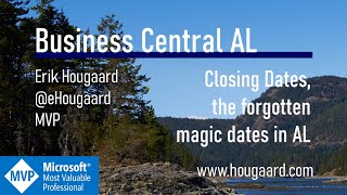 Closing Dates the forgotten magic dates in AL and Business Central [upl. by Gyasi]