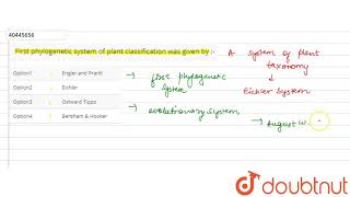 First phylogenetic system of plant classification was given by [upl. by Balthasar745]