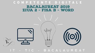 Bacalaureat 2019  Competente digitale  Ziua 2  Fișa B  MS Word [upl. by Survance870]