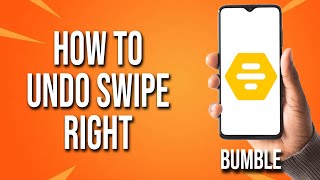 How To Undo Swipe Right Bumble Tutorial [upl. by Ahders]