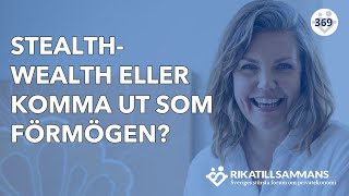 Stealth wealth eller komma ut som förmögen  Med Moa Diseborn 369 [upl. by Ardel]