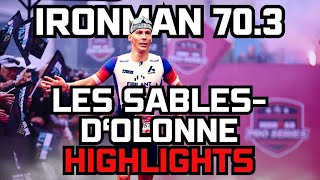 IRONMAN 703 Les Sables DOlonne Race Highlights and Breakdown [upl. by Carew]