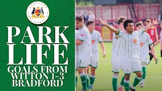 PARK LIFE  GOALS FROM WITTON ALBION 1  3 BRADFORD PARK AVENUE [upl. by Loresz]