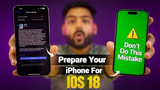 Prepare your iPhone for iOS 18  Update Warning ⚠️  How to install without any issue [upl. by Odranreb]