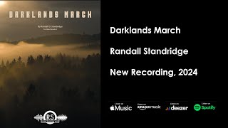 Darklands March  New Recording 2024  Randall Standridge [upl. by Arun712]