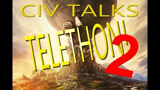 Civ Talks Telethon 2 [upl. by Nauqyt]