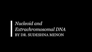 Nucleoid and Extrachromosomal DNA [upl. by Hsakaa]