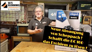 Absaugung Scheppach DC 100 für meine DeWalt Tischkreissäge DWE7492  Besser als die alte Absaugung [upl. by Petey489]