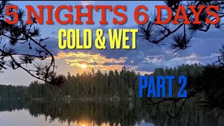 5 Night Early Spring Canoe Trip For Trout And Pike In Wet And Cold Conditions Part 2 [upl. by Som]