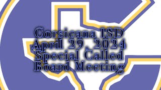 Corsicana ISD April 29 2024 Special Called Board Meeting [upl. by Syverson778]