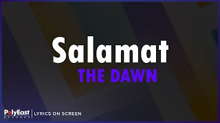 The Dawn  Salamat Lyrics On Screen [upl. by Audun916]