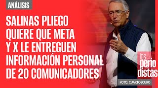 Salinas Pliego quiere que Meta y X le entreguen información personal de 20 comunicadores mexicanos [upl. by Elinet]