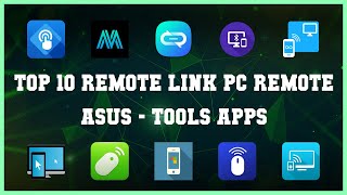 Top 10 Remote Link Pc Remote Asus Android Apps [upl. by Vickey213]