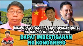 MGA DDS VLOGGERS AT PROPAGANDISTA NAG2LINGGO SA CHINA DAPAT IMBESTIGAHAN NG KONGRESO [upl. by Aidnahs]