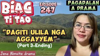 PART 3 Ending Dagiti ulila nga aggayyem PAGADALAN A DRAMA BIAG TI TAO Episode 247JENA ALMOITE [upl. by Nedloh]