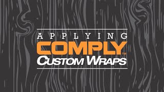 How To Apply Comply™ Custom Wraps [upl. by Nahama]