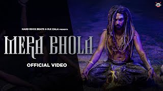 Mera Bhola Official Video Real Raka  MR Cruz  MK Zala  Hard Rock Beats  Bhola Baba Song [upl. by Sidney]