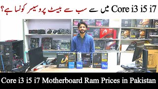 Core i3 i5 i7 Prices in Pakistan 2021  Motherboard Prices  Ram Prices  Rja 500 [upl. by Sheng]