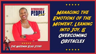 Naeemah Elias  Managing the Emotions of the Moment Leaning into Joy amp Overcoming Obstacles in Life [upl. by Ventre]