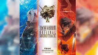 37英雄伝説 閃の軌跡II オリジナルサウンドトラック Phantasmal BlazeSen no Kiseki II OST Phantasmal Blaze [upl. by Ocirled269]