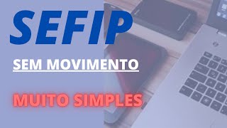 Sefip Sem Movimento no Prazo [upl. by Norrek]