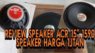 REVIEW SPEAKER ACR 15quot 1590 SPEAKER HARGA 1 JTAN [upl. by Ahsema]