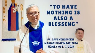 TO HAVE NOTHING IS ALSO A BLESSING  Homily by Fr Dave Concepcion on Oct 7 2024 [upl. by Mcconnell]