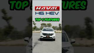 😱Top 5 Features of Haval H6 HEV Hybrid in Pakistan [upl. by Enelrats697]