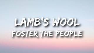 Foster The People  Lambs Wool Lyrics [upl. by Collin]