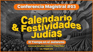 Calendario y Festividades Judías  El Tiempo en el Judaísmo [upl. by Dasya]