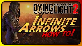 Quick Guide DL2  How to get unlimited arrows in Dying Light 2 Best way to get infinite arrows [upl. by Isaak445]