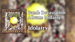 Devastation  Idolatry Idolatry HQ [upl. by Claybourne]